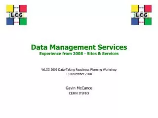 Data Management Services Experience from 2008 - Sites &amp; Services