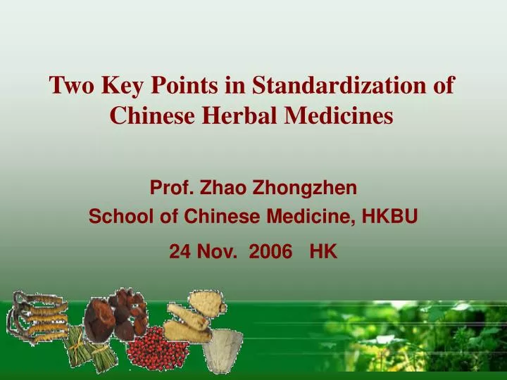 two key points in standardization of chinese herbal medicines