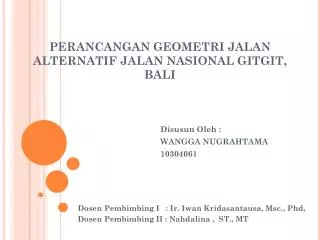 perancangan geometri jalan alternatif jalan nasional gitgit bali