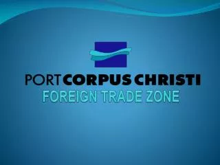 FOREIGN TRADE ZONE