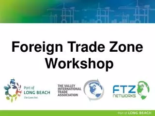 Foreign Trade Zone Workshop
