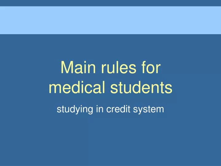 main rules for medical students