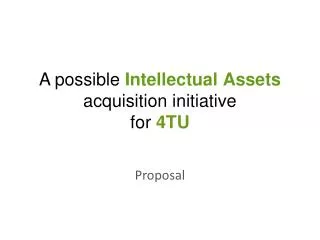 A possible Intellectual Assets acquisition initiative for 4TU