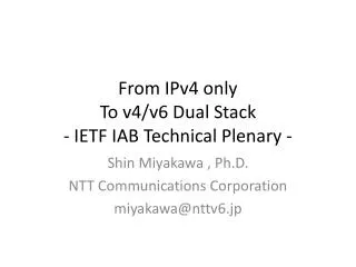 From IPv4 only To v4/v6 Dual Stack - IETF IAB Technical Plenary -