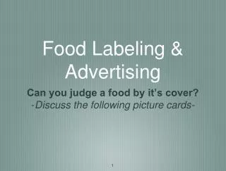 Food Labeling &amp; Advertising
