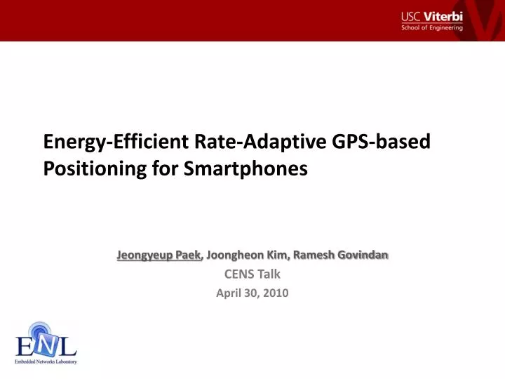 energy efficient rate adaptive gps based positioning for smartphones