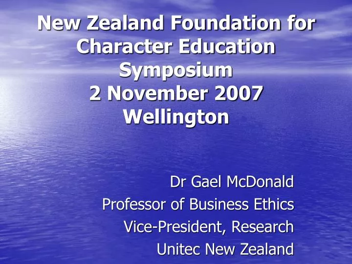 new zealand foundation for character education symposium 2 november 2007 wellington