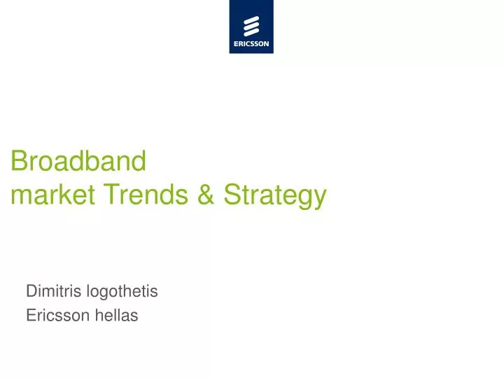 broadband market trends strategy