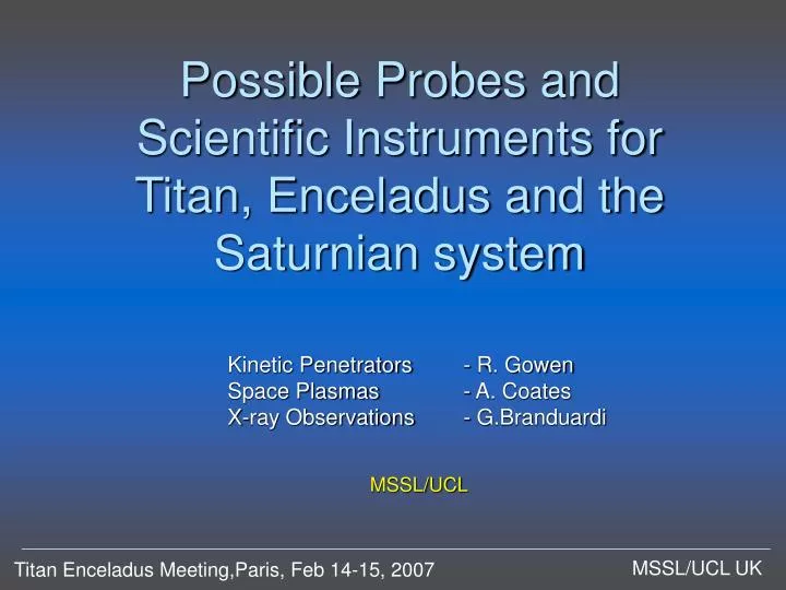possible probes and scientific instruments for titan enceladus and the saturnian system