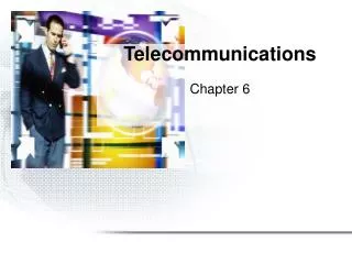 Telecommunications Chapter 6