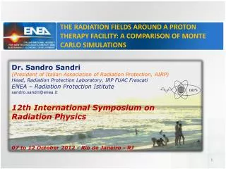 Dr. Sandro Sandri ( President of Italian Association of Radiation Protection , AIRP)