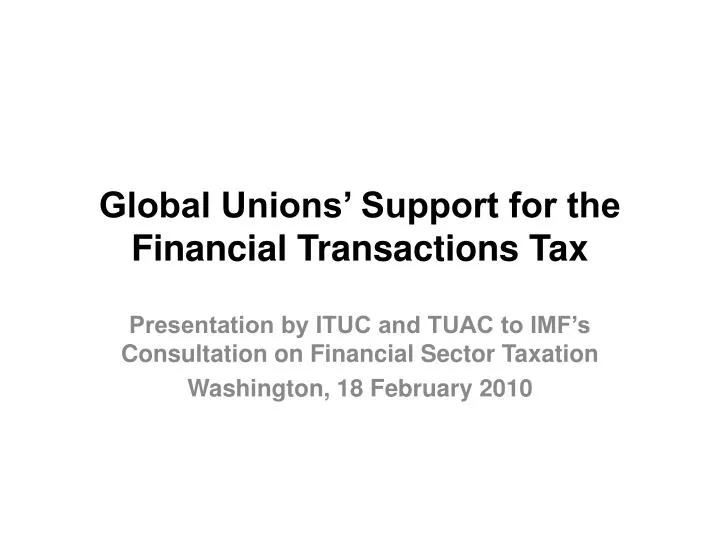global unions support for the financial transactions tax