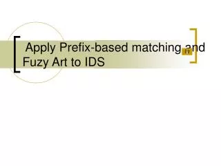Apply Prefix-based matching and Fuzy Art to IDS