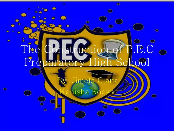 the construction of p e c preparatory high school