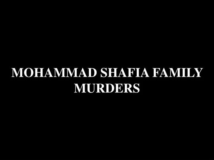 mohammad shafia family murders