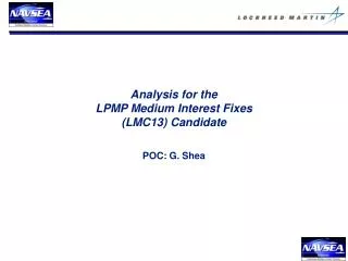 Analysis for the LPMP Medium Interest Fixes (LMC13) Candidate