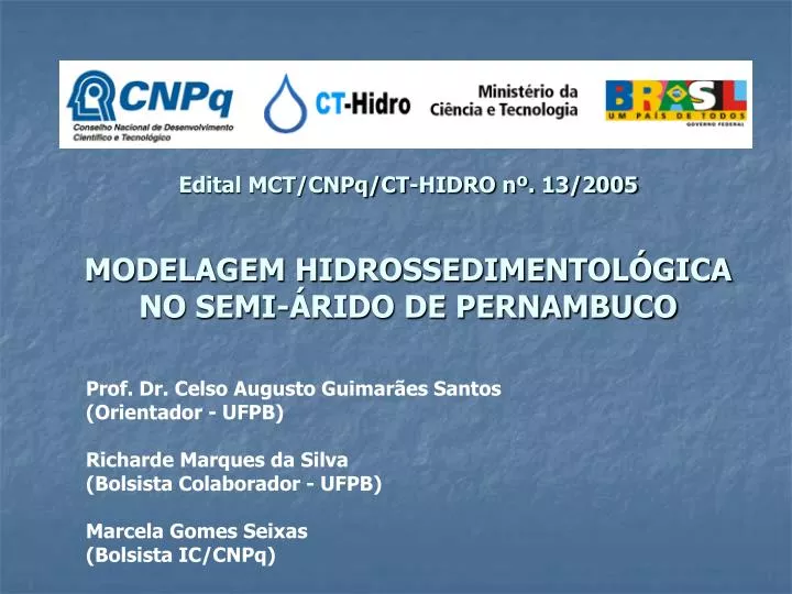 edital mct cnpq ct hidro n 13 2005 modelagem hidrossedimentol gica no semi rido de pernambuco