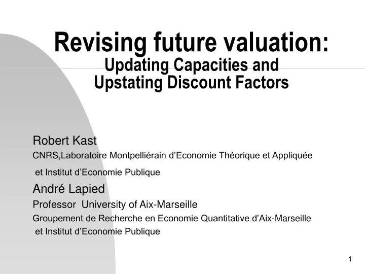 revising future valuation updating capacities and upstating discount factors