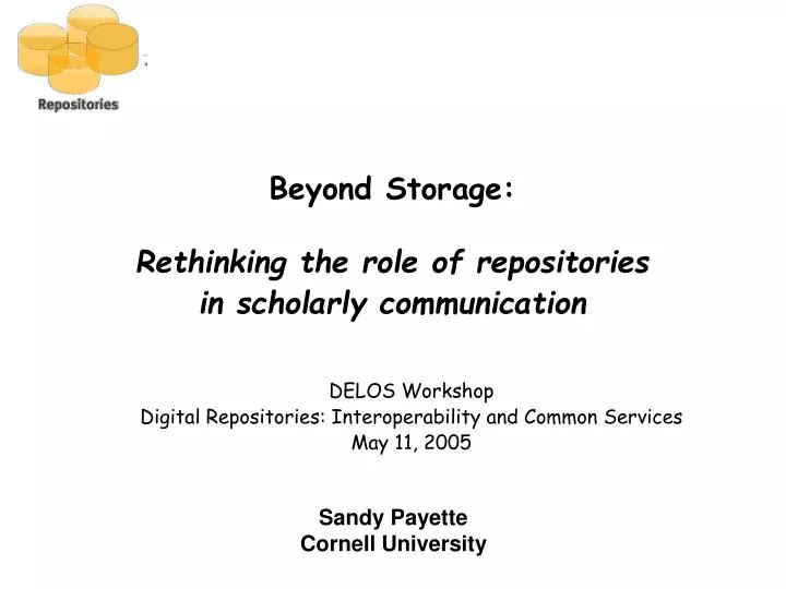 beyond storage rethinking the role of repositories in scholarly communication