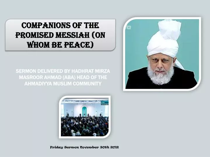 sermon delivered by hadhrat mirza masroor ahmad aba head of the ahmadiyya muslim community