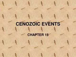 CENOZOIC EVENTS