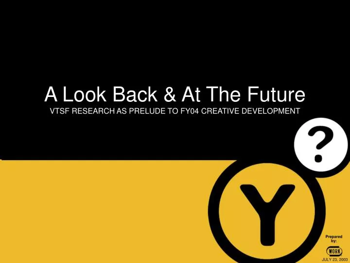 a look back at the future vtsf research as prelude to fy04 creative development