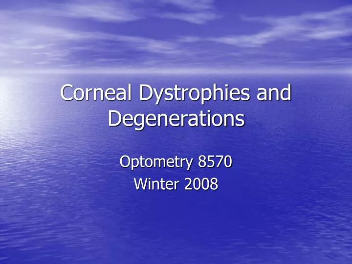 corneal dystrophies and degenerations