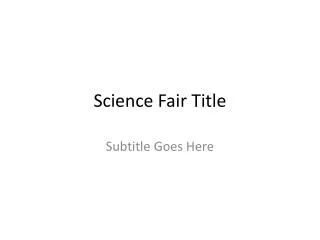 Science Fair Title
