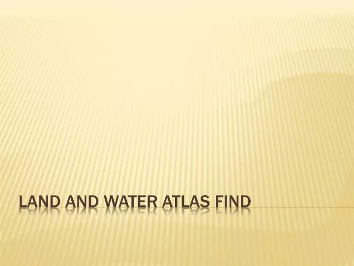 land and water atlas find