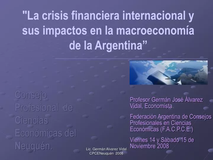 la crisis financiera internacional y sus impactos en la m acroeconom a de la argentina