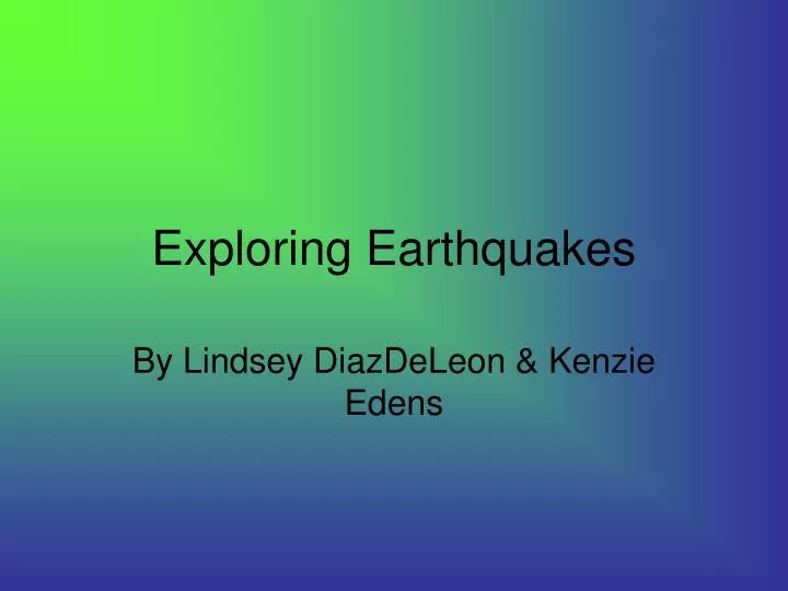 exploring earthquakes