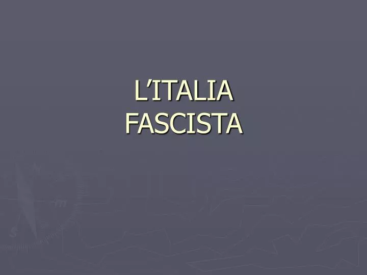 l italia fascista