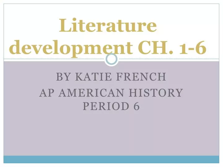 literature development ch 1 6