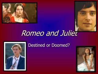 Romeo and Juliet