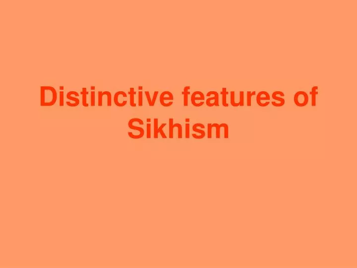 distinctive features of sikhism