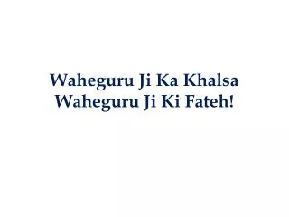 waheguru ji ka khalsa waheguru ji ki fateh