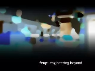 feup: engineering beyond