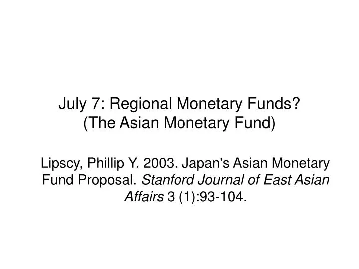 july 7 regional monetary funds the asian monetary fund