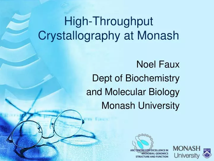 high throughput crystallography at monash