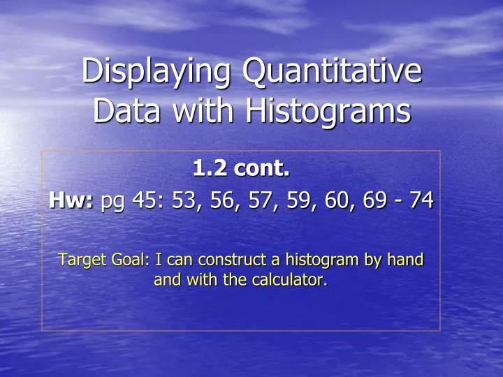 displaying quantitative data with histograms