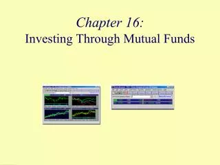 Chapter 16: Investing Through Mutual Funds