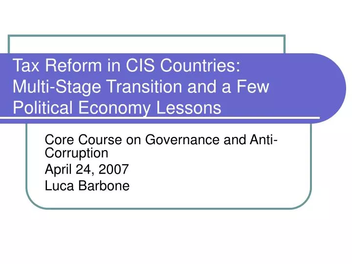 tax reform in cis countries multi stage transition and a few political economy lessons