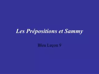 les pr positions et sammy