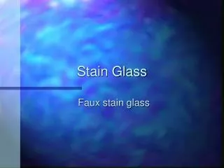 Stain Glass