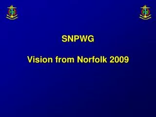 SNPWG Vision from Norfolk 2009