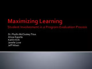 Maximizing Learning Student Involvement in a Program Evaluation Process