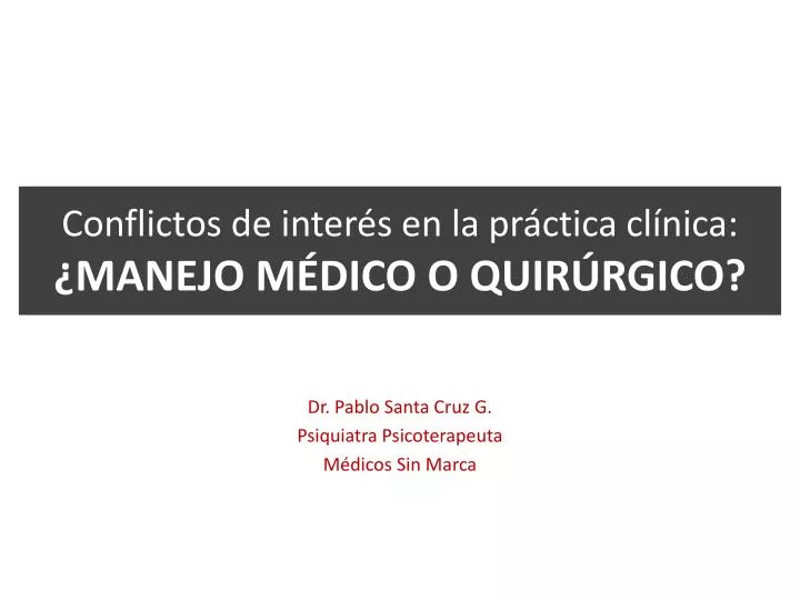 conflictos de inter s en la pr ctica cl nica manejo m dico o quir rgico