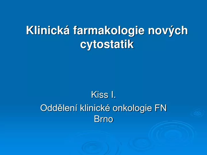 klinick farmakologie nov ch cytostatik