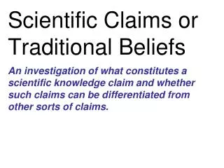 Scientific Claims or Traditional Beliefs