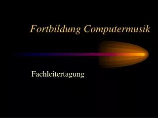 fortbildung computermusik